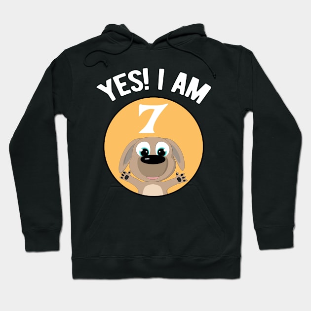 Yes I Am 7 Years With Cute Pup 7th Birthday Hoodie by HappyGiftArt